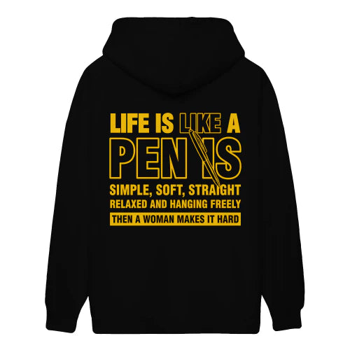 (ON Back) Life Is Like A Pen Is Simple Soft Straight Relaxed And Hanging Freely Then A Woman Makes It Hard