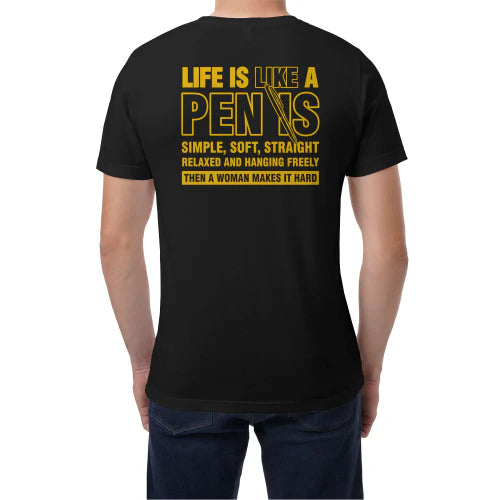 (ON Back) Life Is Like A Pen Is Simple Soft Straight Relaxed And Hanging Freely Then A Woman Makes It Hard