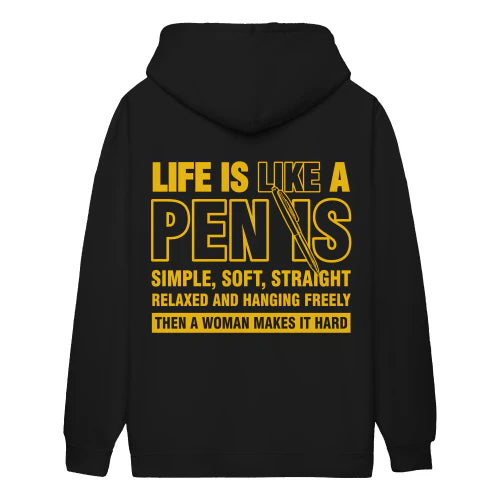 (ON Back) Life Is Like A Pen Is Simple Soft Straight Relaxed And Hanging Freely Then A Woman Makes It Hard